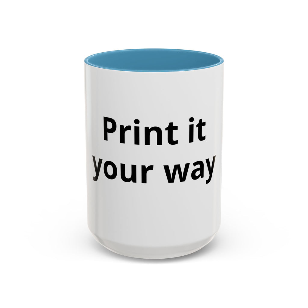 Accent Coffee Mug — Customizable “Print It Your Way” Black-Accent Coffee Cup