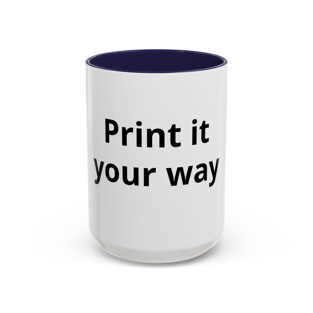 Accent Coffee Mug — Customizable “Print It Your Way” Black-Accent Coffee Cup