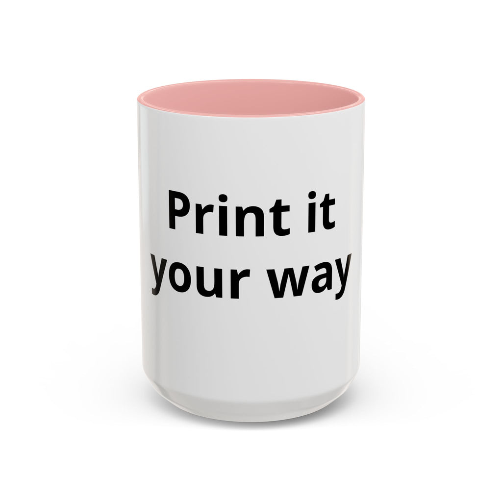 Accent Coffee Mug — Customizable “Print It Your Way” Black-Accent Coffee Cup