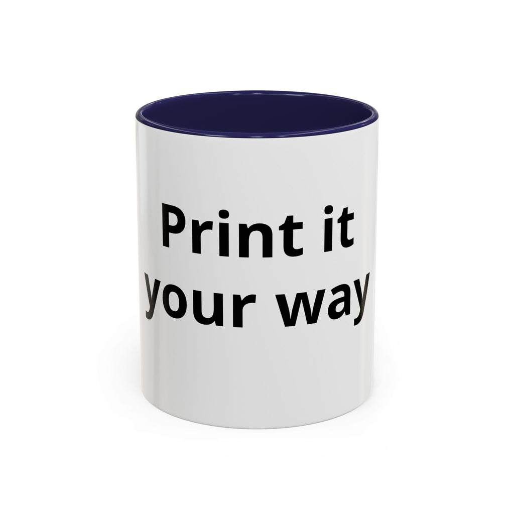 Accent Coffee Mug — Customizable “Print It Your Way” Black-Accent Coffee Cup