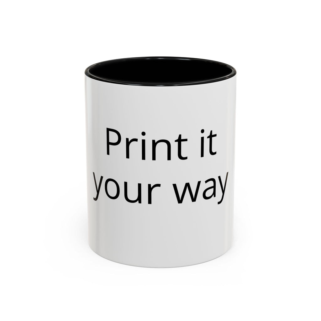 Accent Coffee Mug — Customizable “Print It Your Way” Black-Accent Coffee Cup