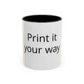 Accent Coffee Mug — Customizable “Print It Your Way” Black-Accent Coffee Cup