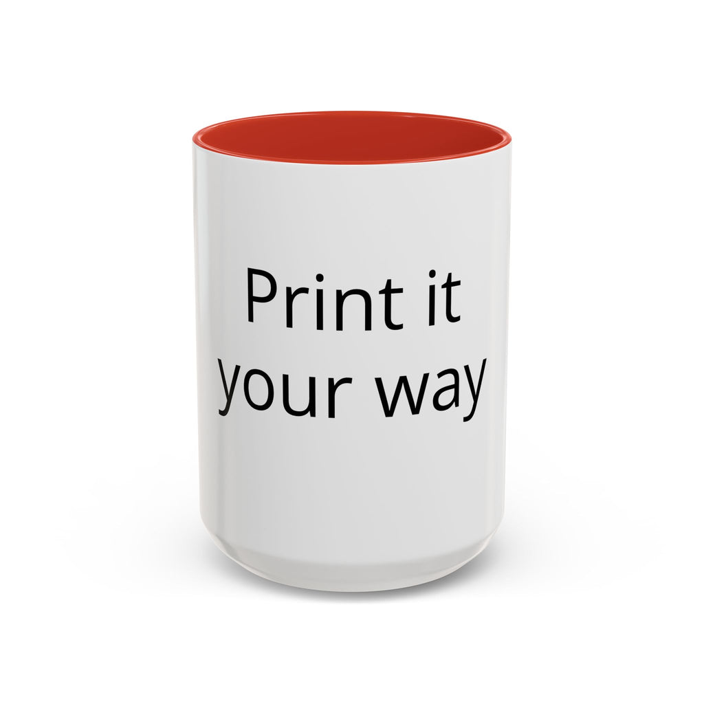 Accent Coffee Mug — Customizable “Print It Your Way” Black-Accent Coffee Cup